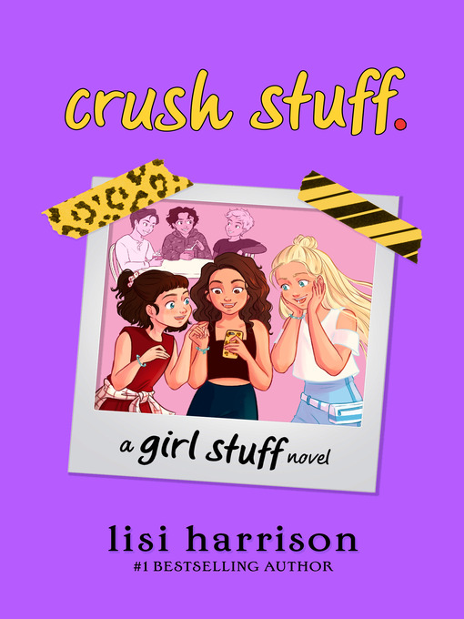 Title details for crush stuff. by Lisi Harrison - Wait list